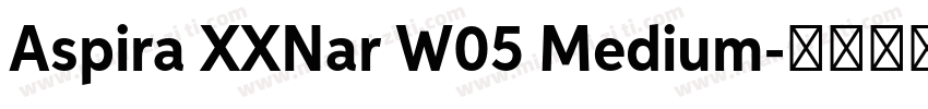 Aspira XXNar W05 Medium字体转换
